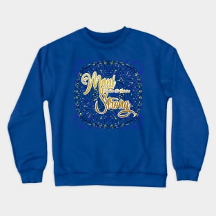 Maui Strong Crewneck Sweatshirt